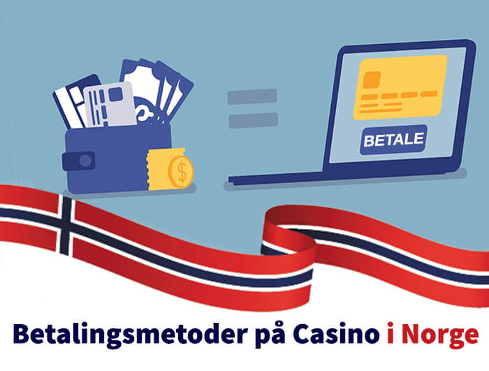 Betalingsmetoder på Casino i Norge